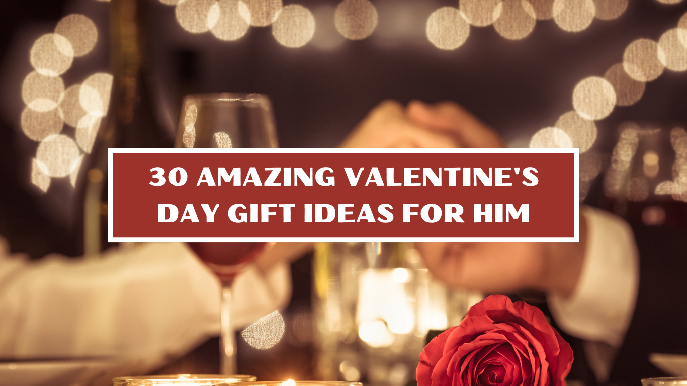 30 Amazing Valentine's Day Gift Ideas for Him in 2025 - Giving With Grace