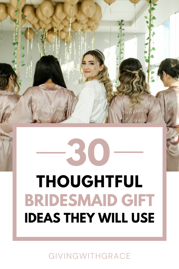30 thoughtful bridesmaids gift ideas they will use