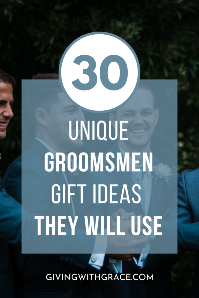 30 unique groomsmen gift ideas they will use