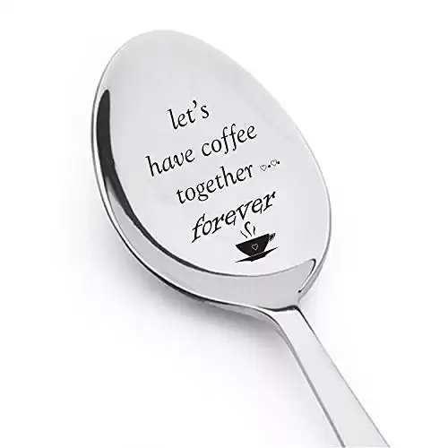 Let's Have Coffee Together Forever Engraved Spoon